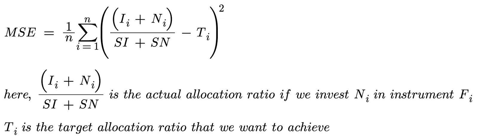 MSE = (1/n) × sum over i of ((Ii + Ni) / (SI + SN) − Ti)², where (Ii + Ni) / (SI + SN) is the actual allocation ratio after investing Ni in Fi and Ti is the target ratio